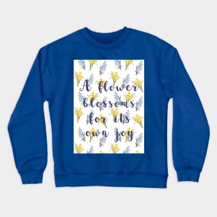 Oscar Wilde - A flower blossoms for its own joy Crewneck Sweatshirt